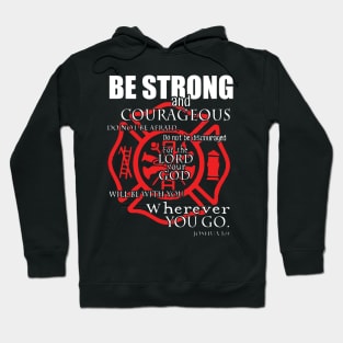 Firefighter t shirt   be strong Hoodie